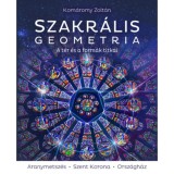 Szakr&aacute;lis geometria - A t&eacute;r &eacute;s a form&aacute;k titkai - 3. jav&iacute;tott kiad&aacute;s - Kom&aacute;romy Zolt&aacute;n