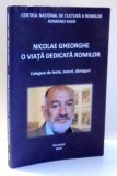 O VIATA DEDICATA ROMILOR de NICOLAE GHEORGHE , 2016