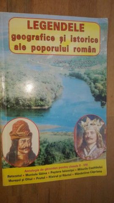 Legendele geografice si istorice ale poporului roman- Boris Craciun foto