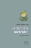 Secundele melcului. Antologie lirica 1972-2020 - Școala Ardeleană