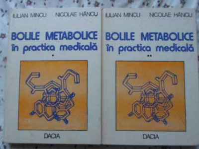 BOLILE METABOLICE IN PRACTICA MEDICALA VOL.1-2-IULIAN MINCU, NICOLAE HANCU foto