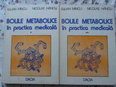 BOLILE METABOLICE IN PRACTICA MEDICALA VOL.1-2-IULIAN MINCU, NICOLAE HANCU-230346 foto