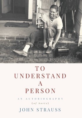To Understand a Person: An Autobiography (of Sorts) foto