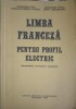 LIMBA FRANCEZA PENTRU PROFIL ELECTRIC-CONS. PAUN, AL. ONETE, MARIANA-LUMINITA VATOSU, J. DRAGHICESCU-216383