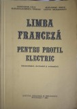 LIMBA FRANCEZA PENTRU PROFIL ELECTRIC-CONS. PAUN, AL. ONETE, MARIANA-LUMINITA VATOSU, J. DRAGHICESCU-216383