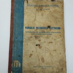 MANUALUL MECANICULUI ELECTRICIAN - ANUL 1950 - EDITURA TEHNICA