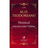 Hronicul mascariciului Valatuc &ndash; Al. O. Teodoreanu