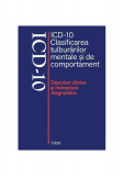 ICD-10 Clasificarea tulburărilor mentale şi de comportament. Descrieri clinice şi &icirc;ndreptare diagnostice - Paperback brosat - Mircea Lăzărescu - Trei