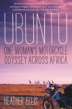 Ubuntu: One Woman&#039;s Motorcycle Odyssey Across Africa