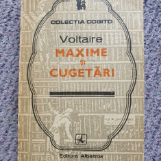 MAXIME SI CUGETARI- VOLTAIRE, 1974, 375 pag, cartonata, stare f buna