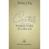 Stefan J. Jay - Caietele locotenentului Florian (Editia: 1983)