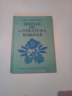 SINTEZE DE LITERATURA ROMANA ~ Coordonator CONST. CRISAN foto