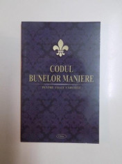 CODUL BUNELOR MANIERE , PENTRU TOATE VARSTELE , EDITIA A III - A , 2009 foto