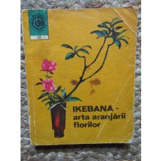 LAURA SIGARTEU PETRINA - IKEBANA, ARTA ARANJARII FLORILOR