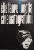 Elie Faure - Functia cinematografului (1971)
