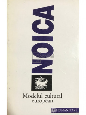 Constantin Noica - Modelul cultural european (editia 1993) foto
