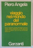 VIAGGIO NEL MONDO DEL PARANOMALE INDAGINE SULLA PARAPSICOLOGIA di PIERO ANGELA , 1978