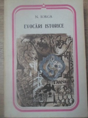 EVOCARI ISTORICE-NICOLAE IORGA-226493 foto