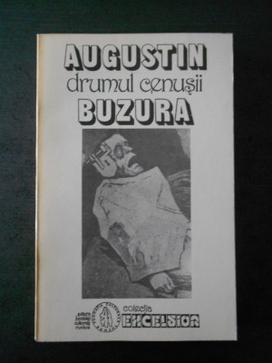 Augustin Buzura - Drumul cenusii foto