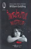 Imparatul mustelor William Golding carte beletristica romana editura Humanitas coperti brosate 2023