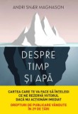 Cumpara ieftin Despre timp si apa/Andri Snoer Magnason, Litera