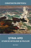 Stima apei. Studii de mitologie și folclor - Hardcover - Constantin Eretescu - Spandugino