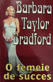 O femeie de succes, Barbara Taylor Bradford