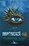 Tahereh Mafi - Imagineaza-ma. Atingerea lui Juliette, volumul 6