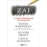 Zaj - Az emberi d&ouml;nt&eacute;shozatalt zavar&oacute; t&eacute;nyezők - Daniel Kahneman
