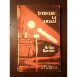Arthur Koestler - &Icirc;ntuneric la amiază