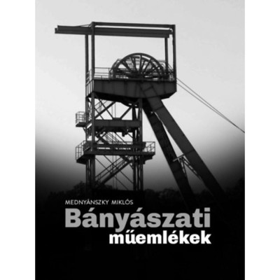 B&amp;aacute;ny&amp;aacute;szati műeml&amp;eacute;kek - Medny&amp;aacute;nszky Mikl&amp;oacute;s foto