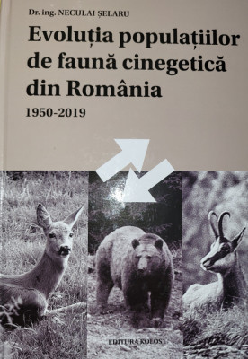 Neculai Selaru - Evolutia populatiilor de fauna cinegetica din Romania 1950-2019 foto