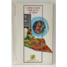 CARTEA CELOR O MIE SI UNA DE NOPTI , VOLUMUL I , text integral , 1998