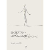Embertan-erk&ouml;lcstan sztori - Kamar&aacute;s Istv&aacute;n