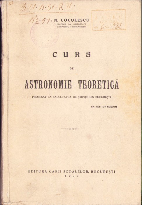 1110SPN Curs de astronomie teoretică profesat la Facultatea de Științe din București de N Coculescu, 1929
