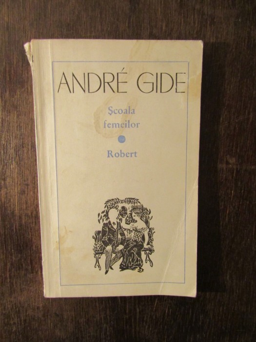 SCOALA FEMEILOR-ANDRE GIDE