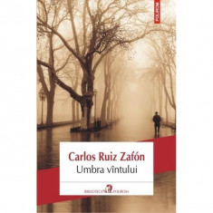 Umbra vintului - Carlos Ruiz Zafon foto