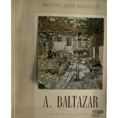 Petru Comărnescu, A. Baltazar, Maeştrii Artei Rom&acirc;neşti