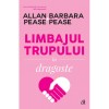 Limbajul trupului in dragoste, Ed. a II-a - Allan &amp; Barbara Pease, Curtea Veche, dezvoltare personala, 112 pagini, coperta brosata