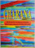 Charana. Metode practice de eliminare a efectelor dezastruoase produse de stress si poluare &ndash; Alexandru Dobos