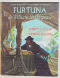CAPODOPERE ALE LITERATURII UNIVERSALE FURTUNA de WILLIAM SHAKESPEARE , POVESTITA PENTRU COPII de ROBERTO MUSSAPI SI ILUSTRATA de GIORGIO BACCHIN , 200