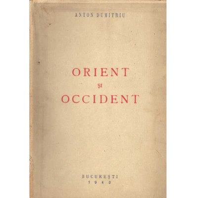 Anton Dumitriu - Orient si occident - 1943 - 136914 foto