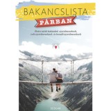 Bakancslista - P&aacute;rban - &Eacute;letre sz&oacute;l&oacute; kalandok szerelmeseknek, volt szerelmeseknek &eacute;s leendő szerelmeseknek - &Eacute;rsek-Ob&aacute;dovics Merc&eacute;desz