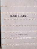 Poeme de Blaze Koneski, Editura Albatros, 1975, Colectia Cele Mai Frumoase Poezii, Limba Romana, Poezie, stare acceptabila