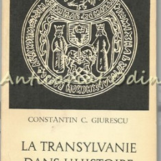 La Transylvanie Dans L'Histoire Du Peuple Roumain - Constantin C. Giurescu