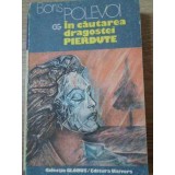 IN CAUTAREA DRAGOSTEI PIERDUTE-BORIS POLEVOI-117446
