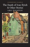 The Death of Ivan Ilyich &amp; Other Stories | Leo Tolstoy, Wordsworth Editions Ltd