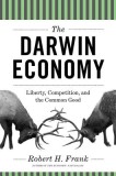 The Darwin Economy: Liberty, Competition, and the Common Good [New in Paper]