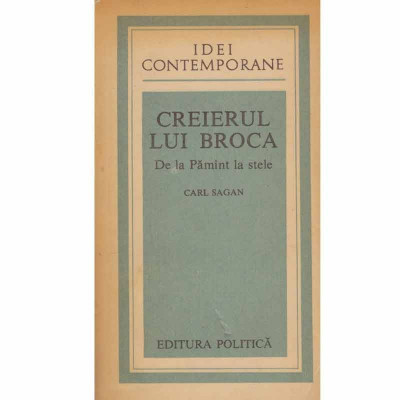 Carl Sagan - Creierul lui Broca - De la Pamant la stele - 100570 foto