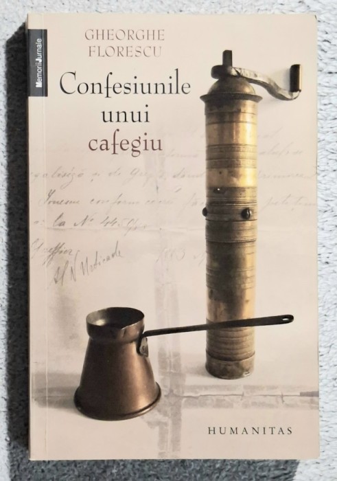 Confesiunile unui cafegiu - Gheorghe Florescu Contine dedicatie, data si semnatura + stampila.